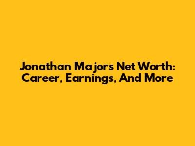 Jonathan Majors Net Worth: Career, Earnings, And More
