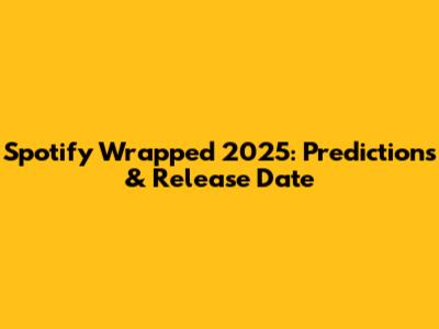 Spotify Wrapped 2025: Predictions & Release Date