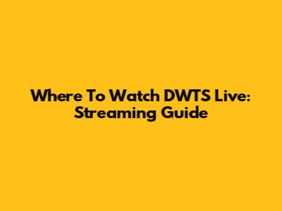 Where To Watch DWTS Live: Streaming Guide